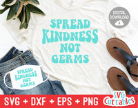 Spread Kindness Not Germs | Kindness SVG