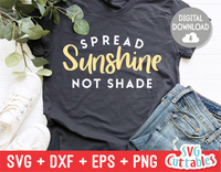 Spread Sunshine Not Shade  | SVG Cut File