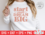 Start Small Dream Big | Small Business SVG