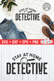 Stay At Home Detective | True Crime SVG Cut File