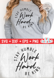 Stay Humble Work Hard Be Nice | Small Business SVG