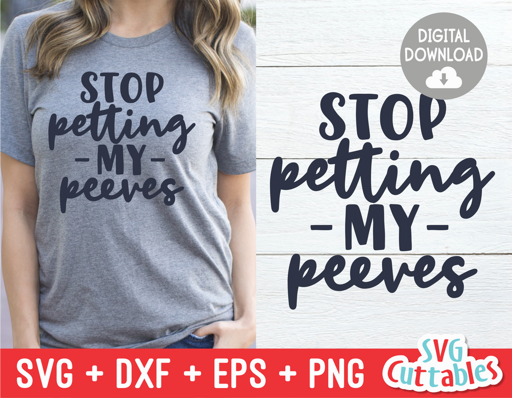 Stop Petting My Peeves | SVG Cut File
