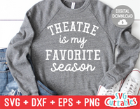 Theatre Is My Favorite Season | SVG Cut File