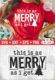 This Is As Merry As I Get | Christmas SVG