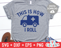 This Is How I Roll | Paramedic EMT EMS | SVG Cut File