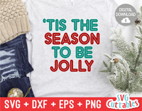 Tis The Season To Be Jolly  | Christmas Cut File