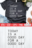 Today Is A Good Day For A Good Day  | SVG Cut File