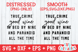 True Crime Good Wine In Bed By Nine | True Crime SVG Cut File