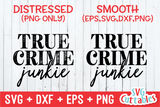 True Crime Junkie | True Crime SVG Cut File