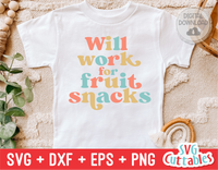 Will Work For Fruit Snacks | Toddler SVG Cut File