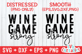 Wine Game Strong | Mommy and Me SVG