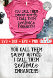 You Call Them Swear Words | SVG Cut File