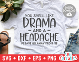 You Smell Like Drama | SVG Cut File