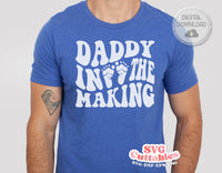 Daddy In The Making svg - Dad Cut File -  svg - dxf - eps - png - Pregnancy svg - Daddy svg