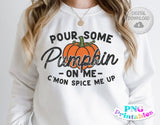Pour Some Pumpkin On Me png - Fall png - Print File - Funny Fall Sublimation Design