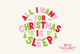 All I Want For Christmas Is Sleep | Cut File